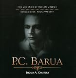 P.c. Barua (Legends of Indian Cinema)
