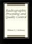 Radiographic Processing and Quality Control