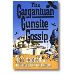 The Gargantuan Gunsite Gossip