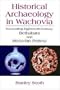 Historical Archaeology in Wachovia: Excavating Eighteenth Century Bethabara and Moravian Pottery