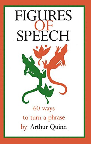 figures of speech 60 ways to turn a phrase