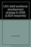 LSC draft workforce development strategy to 2005