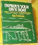 Improve Your Own Boat/Projects and Tips for the Practical Boat Owner