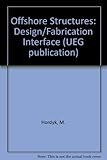 Offshore structures : design/fabrication interface