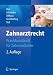 Book Zahnarztrecht: Praxishandbuch für Zahnmediziner