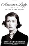 American Lady: The Life of Susan Mary Alsop