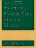 Pocket Guide to Preventing Process Plant Materials Mix-ups (Chemical Engineering S.)