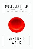 Molecular red : theory for the Anthropocene