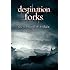 Destination Forks
