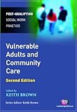 Vulnerable adults and community care