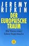 Der Europ�ische Traum: Die Vision einer leisen Supermacht