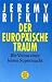Der europäische Traum: Die Vision einer leisen Supermacht