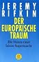 Der europ�ische Traum: Die Vision einer leisen Supermacht