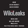 WikiLeaks: Inside Julian Assange’s War on Secrecy