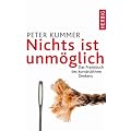 Nichts ist unm�glich: Das Praxisbuch des konstruktiven Denkens