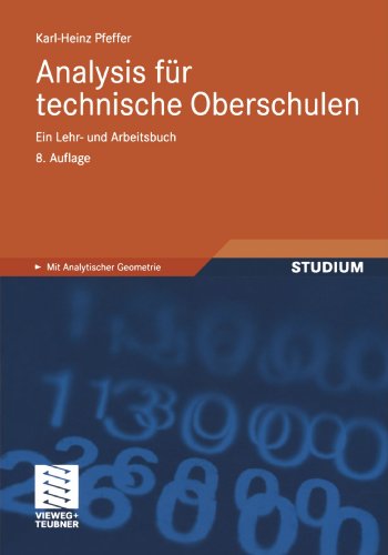 Analysis für technische Oberschulen: Ein Lehr- und Arbeitsbuch (German Edition)