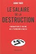 Le salaire de la destruction : Formation et ruine de l'�conomie nazie