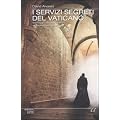 I servizi segreti del Vaticano. Spionaggio, complotti, intrighi da Napoleone ai giorni nostri (Universale Storica Newton)