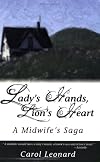 Lady's Hands, Lion's Heart- A Midwife's Saga