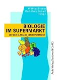 Produkt-Bild: Biologie im Supermarkt. Mit der Klasse in den Supermarkt. Kopiervorlagen Biologie: Mit der Klasse in den Supermarkt. Mit Informationen &uuml;ber die ... Angebote. Mit Arbeitsbl&auml;ttern f&uuml;r die Sch&uuml;ler