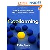 Coolfarming: Turn Your Great Idea into the Next Big Thing