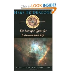 Here Be Dragons: The Scientific Quest for Extraterrestrial Life