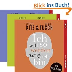 Ich will so werden, wie ich bin: F�r Selberleber