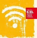 Gilberto Gil - Banda Larga Cordel