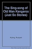 The sing-song of old man Kangaroo