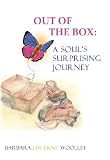 Out of the Box: A Soul's Surprising Journey