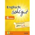 Englisch: sehr gut 6. Klasse: Verstehen - �ben - testen (inklusive Download f�r Phase-6)