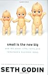 Small Is the New Big