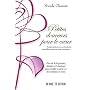 Petites douceurs pour le coeur : Inspirantes en un instant, r�confortantes � tout moment