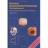 Practical Gastrointestinal Endoscopy: The Fundamentals
