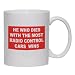 HE WHO DIES WITH THEMOST RADIO CONTROL CARS WINS Mug for Coffee / Hot Beverage (choice of sizes and colors)