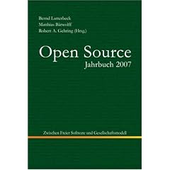 Open Source Jahrbuch 2007: Zwischen Softwareentwicklung und Gesellschaftsmodell