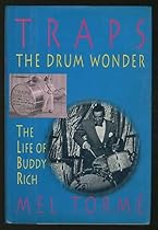 Traps, the Drum Wonder: The Life of Buddy Rich Traps, the Drum Wonder: The Life of Buddy Rich