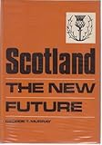 Scotland, the new future