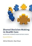 Shared decision-making in health care : achieving evidence-based patient choice
