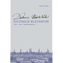 Dieterich Buxtehude: Leben - Werk - Auff�hrungspraxis