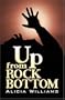 Up From Rock Bottom