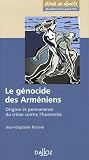 Le génocide des Arméniens : Origine et permanence du crime contre l\'humanité