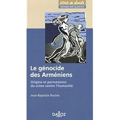 Le g�nocide des Arm�niens : Origine et permanence du crime contre l'humanit�