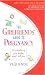 The Girlfriends' Guide to Preg...