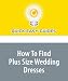 How To Find Plus Size Wedding Dresses