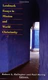 Landmark Essays in Mission and World Christianity