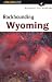Books : Rockhounding Wyoming (A Falcon Guide)