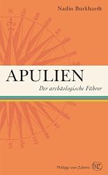 Apulien: Der archaologische Fuhrer (German Edition)