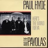 HERES THE WORLD FOR YA 7 INCH (7" VINYL 45) UK A&M 1985