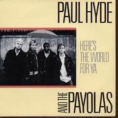 HERE'S THE WORLD FOR YA 7" (45) UK A&M 1985 PRO B/W EYES OF A STRANGER (AM253) PIC SLEEVE